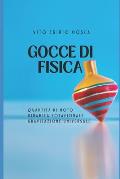 Gocce Di Fisica: quantit? di moto, dinamica dei corpi in rotazione, gravitazione universale