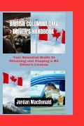 British Columbia DMV Driver's Handbook: Your Essential Guide to Obtaining and Keeping a BC Driver's License