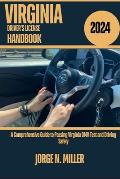 Virginia Driver's License Handbook 2024: A Comprehensive Guide to Passing Virginia DMV Test and Driving Safely