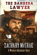 The Bandera Lawyer: A Classic Western Adventure