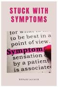 Stuck with Symptoms: Breaking Free from the Patterns Holding You Back