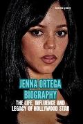 Jenna Ortega Biography: The Life, Influence and Legacy of Hollywood star