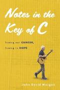 Notes in the Key of C: Tuning Out Cancer, Tuning in Hope