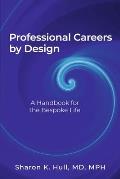 Professional Careers by Design: A Handbook for the Bespoke Life