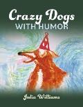 Crazy Dogs with Humor