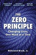 The Zero Principle (Book 2): Changing Lives, One Mind at a Time
