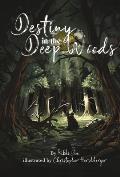 Destiny in the Deep Woods: Volume 1