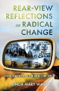 Rear-View Reflections on Radical Change: A Green Grandma's Memoir and Call for Climate Action