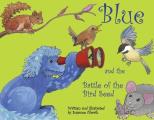 Blue and the Battle of the Bird Seed