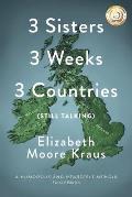 3 Sisters 3 Weeks 3 Countries (Still Talking): A Humorous and Heartfelt Memoir
