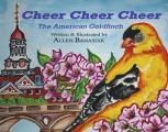 Cheer Cheer Cheer: The American Goldfinch