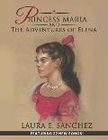 Princess Maria and the Adventures of Elena: Book 1