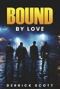 Bound by Love: Book 1