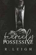 Fiercely Possessive: Book 1 Volume 1
