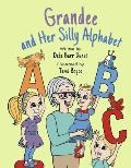 Grandee and Her Silly Alphabet: Book 3