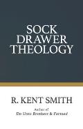 Sock Drawer Theology: Personal Integrity & Sanctified Socks