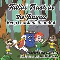Talkin' Trash in the Bayou: Keep Louisiana Beautiful
