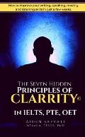 The Seven Hidden Principles of CLARRITY (c): In IELTS, PTE, OET