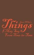 Jason White's Things I May Say From Time-to-Time