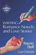 Writing Romance Novels and Love Stories: Professional Techniques for Fiction Authors
