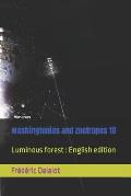 washingtonias and zoetropes 10: Luminous forest: English edition