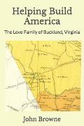 Helping Build America: The Love Family of Buckland, Virginia