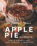 All America Themed Apple Pie Cookbook: Apple Pie Recipes that Scream America!!!