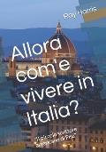 Allora com'e vivere in Italia?: II piccolo scrittore americano di Pisa