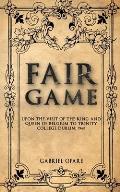 Fair game: Upon the visit of the King and Queen of Belgium to Trinity College Dublin, 1968