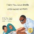 Thank You, Louis Braille: Reading and Writing with Fingertips in English and Amharic