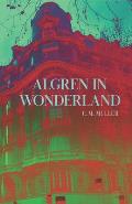 Algren in Wonderland