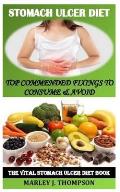 Stomach Ulcer Diet: Top Commended Fixings to Consume & Avoid