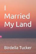 I Married My Land