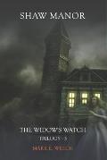 The Widow's Watch: Shaw Manor