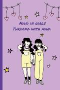 ADHD in Girls: Thriving with adhd: adhd in women