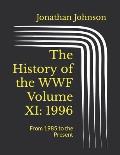 The History of the WWF Volume XI: 1996: From 1985 to the Present