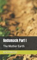 Godsmack Part I: The Mother Earth