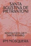 Santa Agustina de Pietrantoni: Novena Familiar Y Santo Rosario