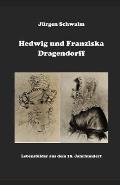 Hedwig und Franziska Dragendorff: Lebensbilder aus dem 19. Jahrhundert