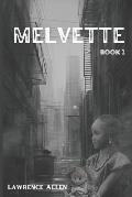 Melvette: Book 1