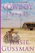 Cowboy Rescuing Me (Coming Home to North Dakota Western Sweet Romance Book 6)