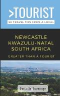 Greater Than a Tourist- Newcastle Kwazulu-Natal South Africa: 50 Travel Tips from a Local