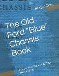 The Old Ford Blue Chassis Book: For pre-war Model Y & C/CX and variants