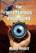 The Mysterious Field Guide