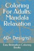 Coloring For Adults: Mandala Relaxation