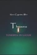 Thesaurus: Tenebris in Lucem