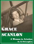 Grace Helen Scanlon: A Woman in Aviation