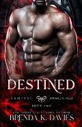 Destined (Vampire Awakenings, Book 2)