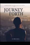 Journey Forth: A Life Given Back
