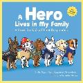 A Hero Lives in My Family - A Story for Kids of First Responders